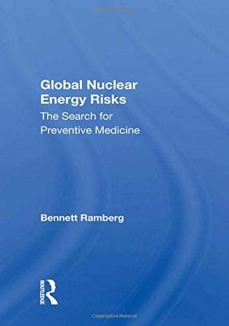 Book cover of: Global Nuclear Energy Risks. By: Bennett Ramberg