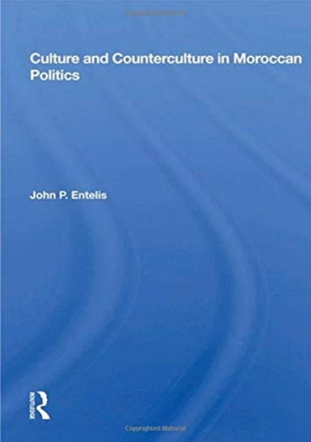 Book cover of: Culture And Counterculture In Moroccan Politics