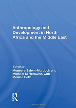 Anthropology and Development in North Africa and the Middle East