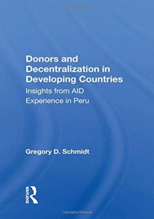 Donors And Decentralization In Developing Countries