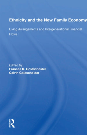 Ethnicity and the New Family Economy