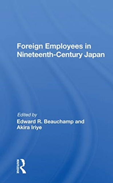 Book cover of: Foreign Employees In Nineteenth Century Japan
