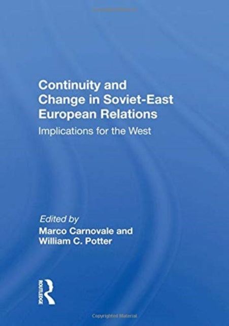 Book cover of: Continuity And Change In Soviet-east European Relations. By: Marco Carnovale