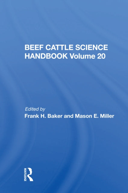 Book cover of: Beef Cattle Science Handbook, Vol. 20. By: Frank H. Baker
