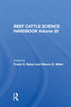 Book cover of: Beef Cattle Science Handbook, Vol. 20. By: Frank H. Baker