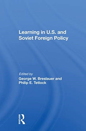 Learning In U.s. And Soviet Foreign Policy