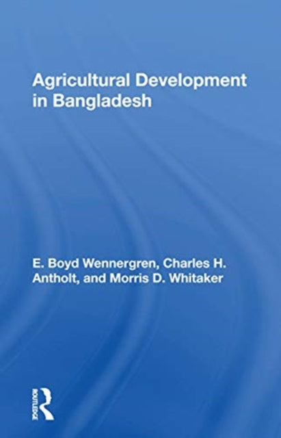 Book cover of: Agricultural Development In Bangladesh. By: E. Boyd Wennergren