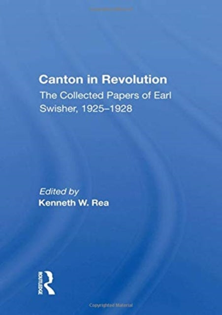 Book cover of: Canton In Revolution. By: Earl Swisher