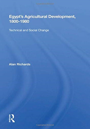 Egypt's Agricultural Development, 1800-1980