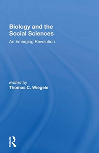 Book cover of: Biology And The Social Sciences. By: Thomas C. Wiegele