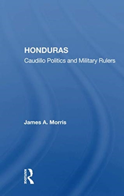 Book cover of: Honduras. By: Morris, James A.