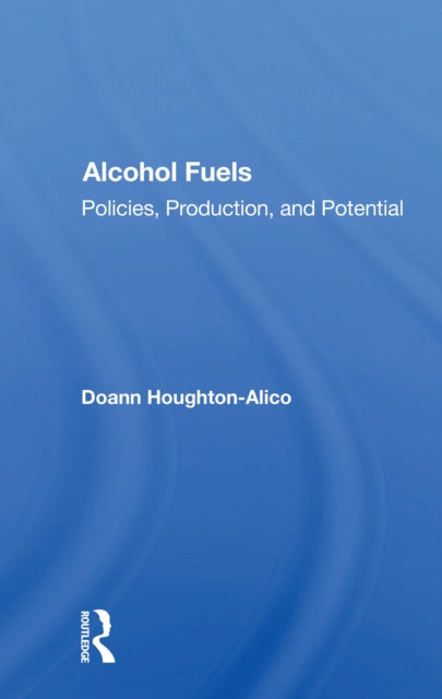 Book cover of: Alcohol Fuels. By: Doann Houghton-Alico