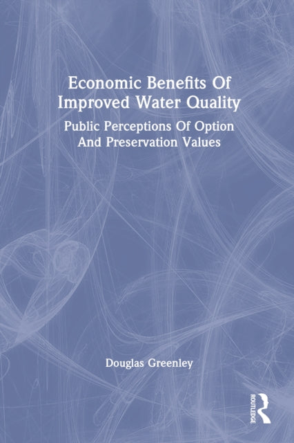 Book cover of: Economic Benefits Of Improved Water Quality. By: Douglas Greenley