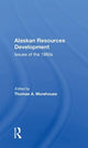 Book cover of: Alaskan Resources Development. By: Thomas A. Morehouse