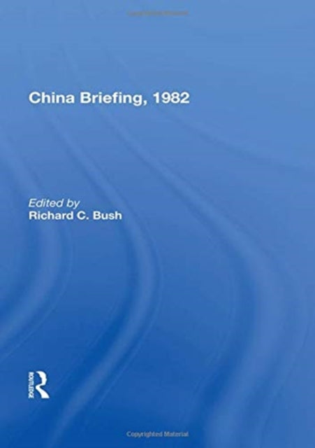 Book cover of: China Briefing, 1982. By: Richard C. Bush