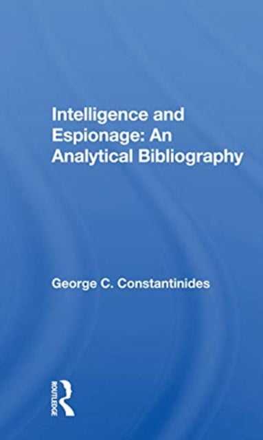 Book cover of: Intelligence And Espionage. By: George C. Constantinides