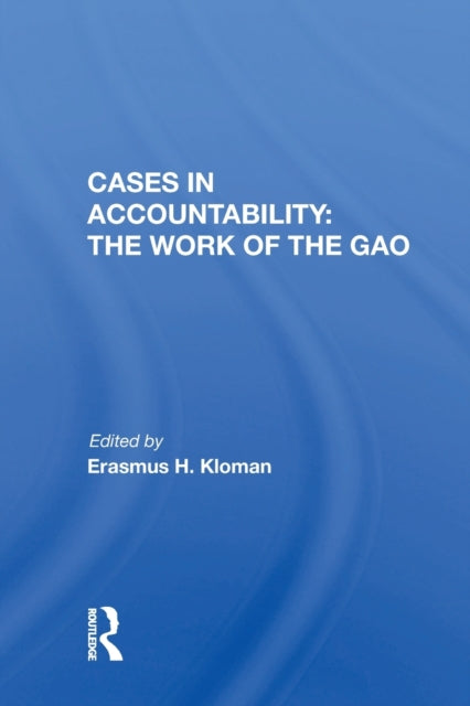 Book cover of: Cases In Accountability. By: Erasmus H. Kloman