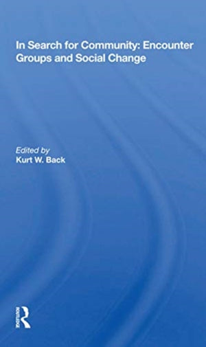 In Search for Community: Encounter Groups and Social Change