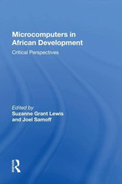 Book cover of: Microcomputers In African Development. By: Suzanne Grant Lewis