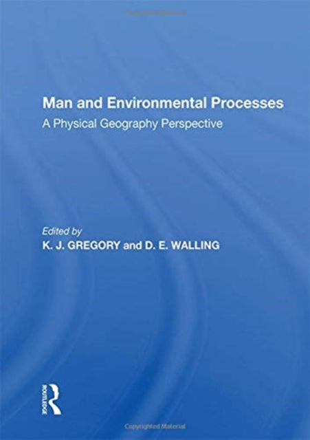 Book cover of: Man And Environmental Processes. By: K. J. Gregory