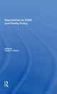 Book cover of: Approaches To Child And Family Policy