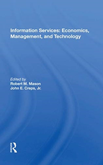 Book cover of: Information Services: Economics, Management, and Technology. By: Robert M. Mason
