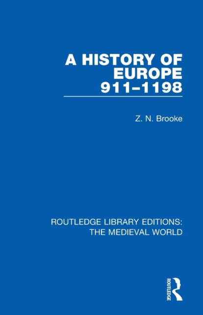 Book cover of: History of Europe 911-1198. By: Z. N. Brooke