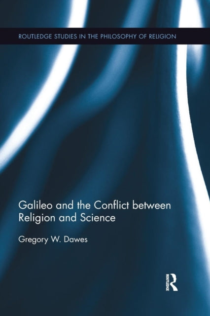 Book cover of: Galileo and the Conflict between Religion and Science. By: Gregory W. Dawes
