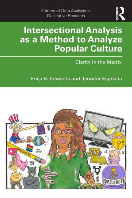 Book cover of: Intersectional Analysis as a Method to Analyze Popular Culture. By: Erica B. Edwards