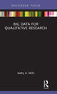 Book cover of: Big Data for Qualitative Research. By: Kathy A. Mills