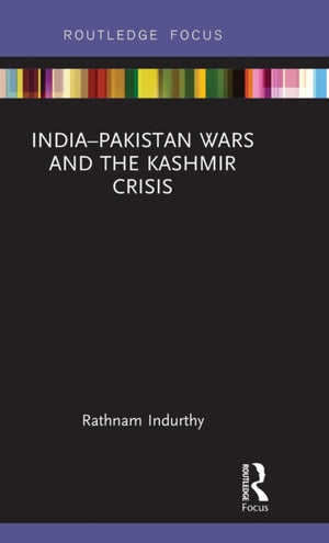 India–Pakistan Wars and the Kashmir Crisis
