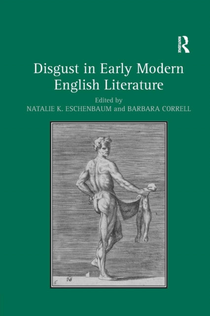 Book cover of: Disgust in Early Modern English Literature. By: Natalie K. Eschenbaum