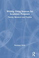 Book cover of: Writing Using Sources for Academic Purposes. By: Rosemary Wette