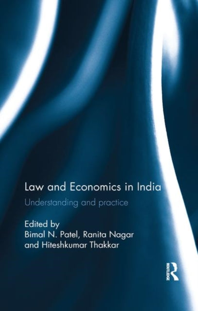 Book cover of: Law and Economics in India. By: Bimal N. Patel