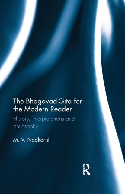 Book cover of: Bhagavad-Gita for the Modern Reader. By: M. V. Nadkarni