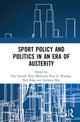 Book cover of: Sport Policy and Politics in an Era of Austerity. By: Dan Parnell