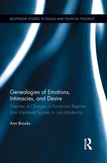 Book cover of: Genealogies of Emotions, Intimacies, and Desire. By: Ann Brooks