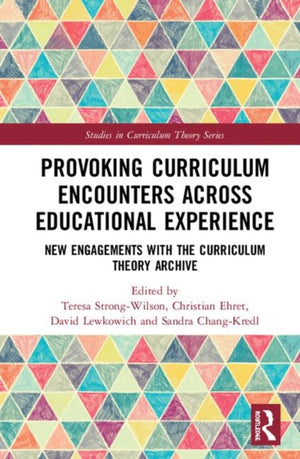 Provoking Curriculum Encounters Across Educational Experience