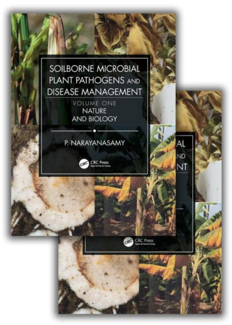 Book cover of: Soilborne Microbial Plant Pathogens and Disease Management (Two Volume Set). By: P. Narayanasamy
