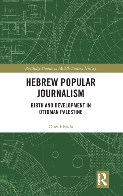Book cover of: Hebrew Popular Journalism. By: Ouzi Elyada