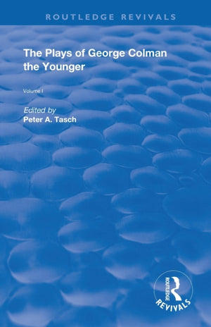 The Plays of George Colman the Younger