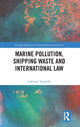 Book cover of: Marine Pollution, Shipping Waste and International Law. By: Gabriela Argüello