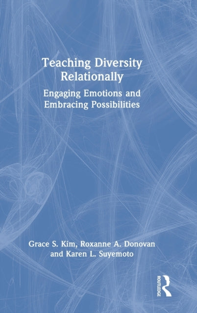 Book cover of: Teaching Diversity Relationally. By: Grace S. Kim