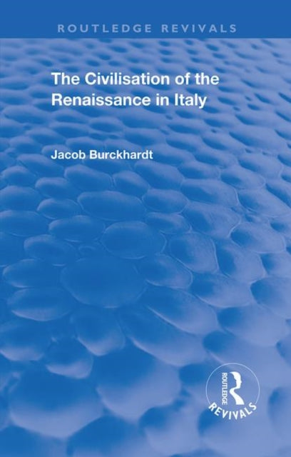 Book cover of: Civilisation of the Period of the Renaissance in Italy. By: Jacob Burckhardt