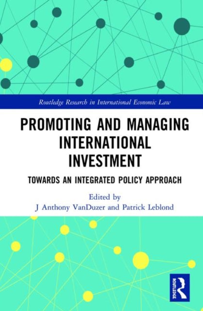 Book cover of: Promoting and Managing International Investment. By: J. Anthony VanDuzer