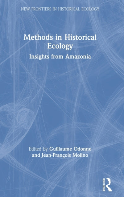 Book cover of: Methods in Historical Ecology. By: Guillaume Odonne
