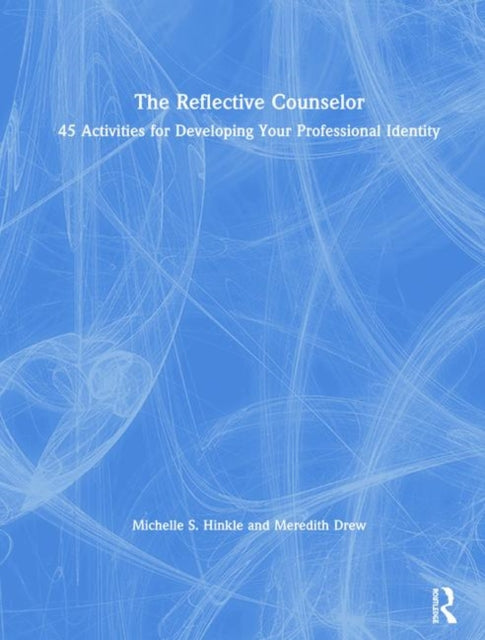 Book cover of: Reflective Counselor. By: Michelle S. Hinkle