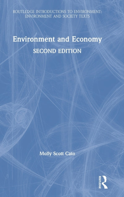 Book cover of: Environment and Economy. By: Molly Scott Cato
