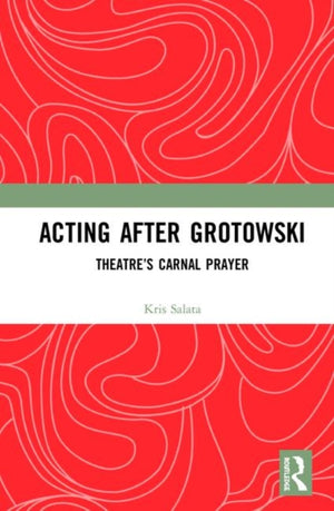 Acting after Grotowski
