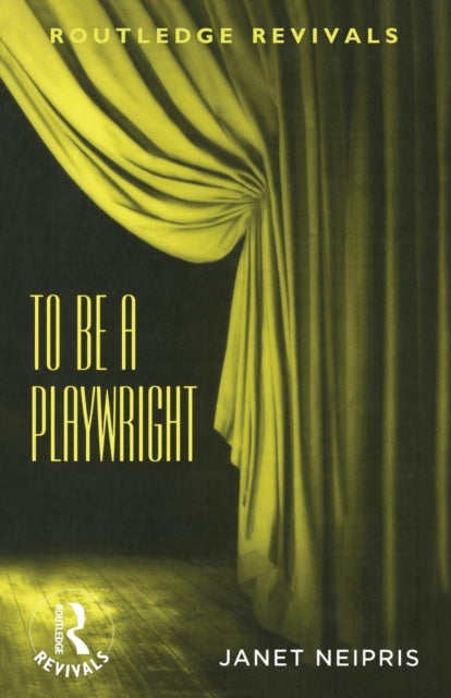 Book cover of: To Be A Playwright. By: Janet Neipris